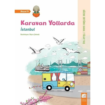 Karavan Yollarda - Istanbul Gözde Ertürk Kara, Tülay Taş