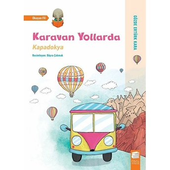 Karavan Yollarda - Kapadokya Gözde Ertürk Kara