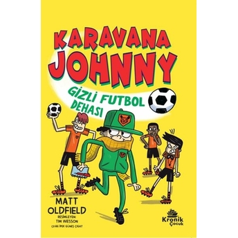 Karavana Johnny Gizli Futbol Dehası Matt Oldfield