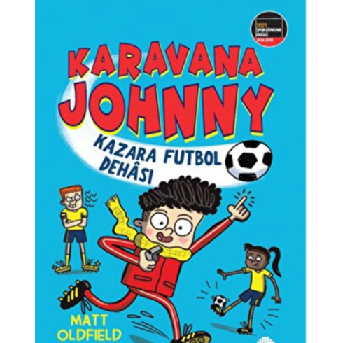 Karavana Johnny Kazara Futbol Dehası Matt Oldfield