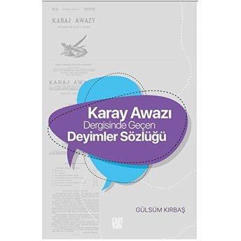 Karay Awazı Dergisinde Geçen Deyimler Sözlüğü Gülsüm Kırbaş