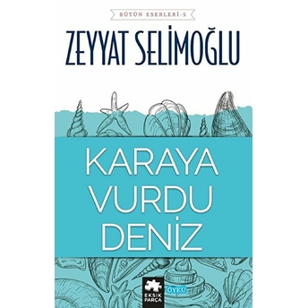 Karaya Vurdu Deniz Zeyyat Selimoğlu