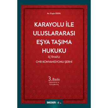 Karayolu Ile Uluslararası Eşya Taşıma Hukuku Engin Erdil