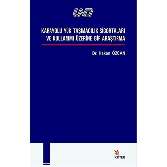 Karayolu Yük Taşımacılık Sigortaları Ve Kullanımı Dr. Hakan Özcan