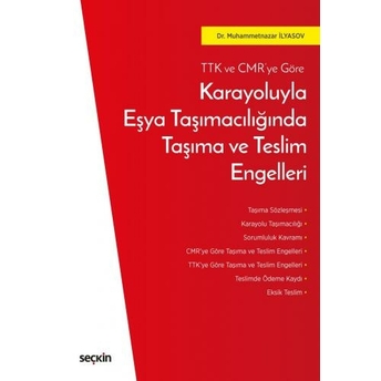 Karayoluyla Eşya Taşımacılığında Taşıma Ve Teslim Engelleri Muhammetnazar Ilyasov