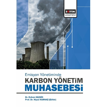 Karbon Emisyon Yönetiminde Karbon Yönetim Muhasebesi Rıdvan Sezgin