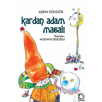 Kardan Adam Masalı Aşkın Güngör