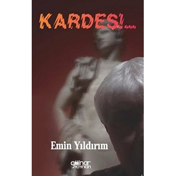 Kardeş - Emin Yıldırım