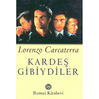 Kardeş Gibiydiler Lorenzo Carcaterra