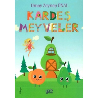 Kardeş Meyveler Umay Zeynep Ünal