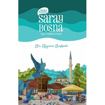 Kardeş Şehirler Saray Bosna Figen Yaman Coşar