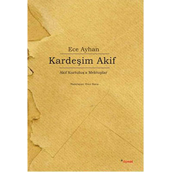 Kardeşim Akif Ece Ayhan