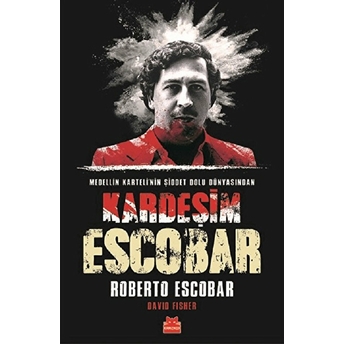 Kardeşim Escobar Roberto Escobar, David Fisher