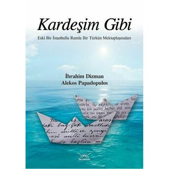 Kardeşim Gibi Ibrahim Dizman , Alekos Papadopulos