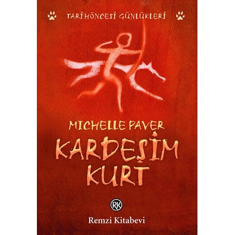 Kardeşim Kurt - Tarih Öncesi Günlükleri Michelle Paver