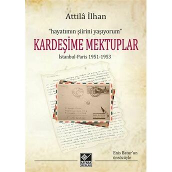 Kardeşime Mektuplar Attila Ilhan