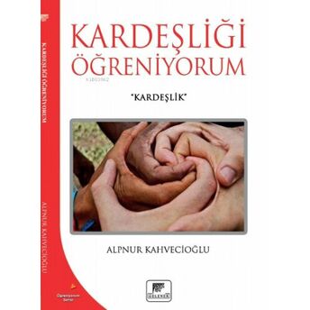 Kardeşliği Öğreniyorum Alpnur Kahvecioğlu