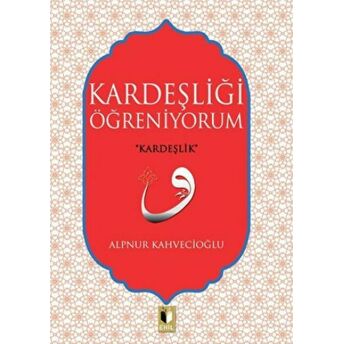 Kardeşliği Öğreniyorum Alpnur Kahvecioğlu