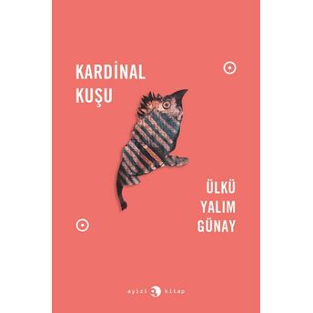 Kardinal Kuşu Ülkü Yalım Günay