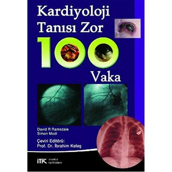 Kardiyoloji Tanısı Zor 100 Vaka David R. Ramsdale