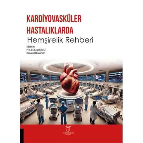 Kardiyovasküler Hastalıklarda Hemşirelik Rehberi Kaan Kırali