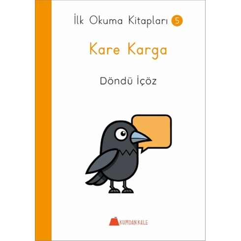 Kare Karga - Ilk Okuma Kitapları 5 Döndü Içöz