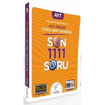 Karekök Ayt Öncesi Çözülmesi Gereken Son 1111 Soru Eşit Ağırlık Öğrencileri Için