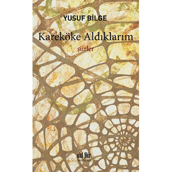 Kareköke Aldıklarım Yusuf Bilge