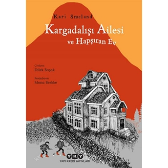 Kargadalışı Ailesi Ve Hapşıran Ev Kari Smeland