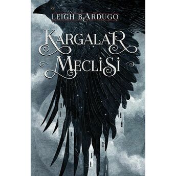 Kargalar Meclisi - Ciltli Leigh Bardugo