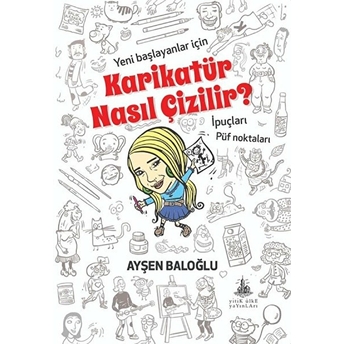 Karikatür Nasıl Çizilir? Ayşen Baloğlu