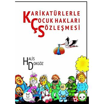 Karikatürlerle Çocuk Hakları Sözleşmesi Halis Dokgöz