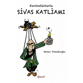 Karikatürlerle Sivas Katliamı Hakan Tokatlıoğlu