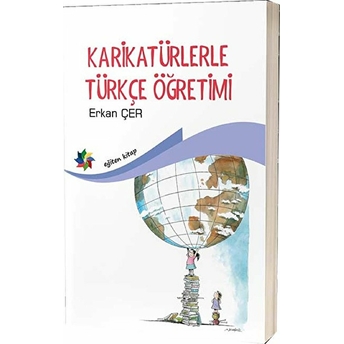 Karikatürlerle Türkçe Öğretimi Erkan Çer