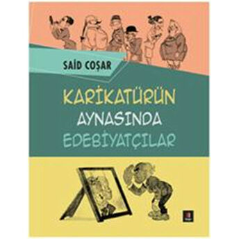 Karikatürün Aynasındaki Edebiyatçılar Said Coşar