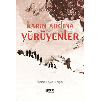 Karın Ardına Yürüyenler