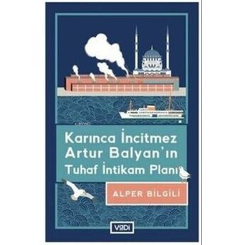 Karınca Incitmez Artur Balyan'ın Tuhaf Intikam Planı Alper Bilgili