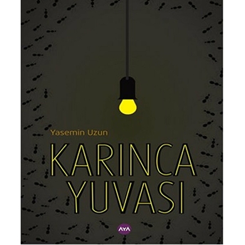 Karınca Yuvası Yasemin Uzun