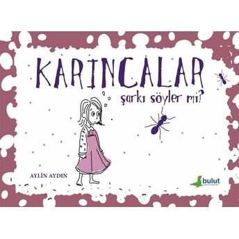 Karıncalar Şarkı Söyler Mi? Aylin Aydın