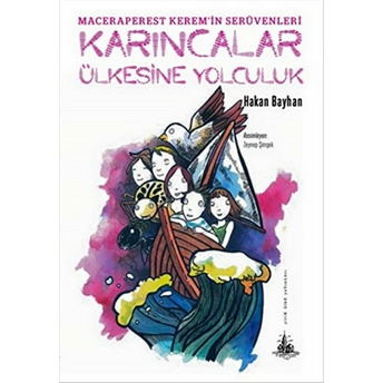 Karıncalar Ülkesine Yolculuk Hakan Bayhan