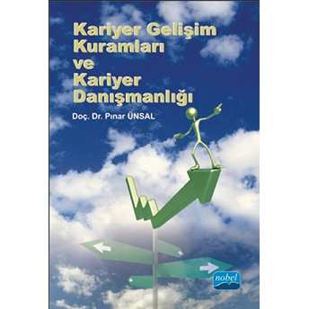 Kariyer Gelişim Kuramları Ve Kariyer Danışmanlığı