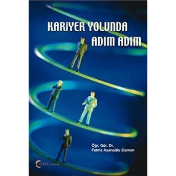 Kariyer Yolunda Adım Adım Fatma Ayanoğlu Şişman