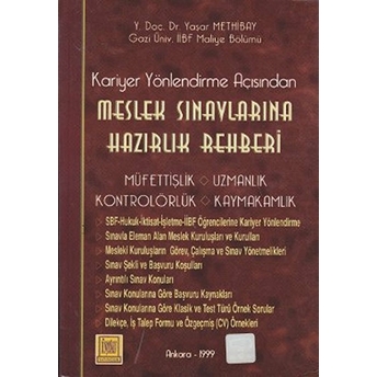 Kariyer Yönlendirme Açısından Meslek Sınavlarına Hazırlık Rehberi-Yaşar Methibay