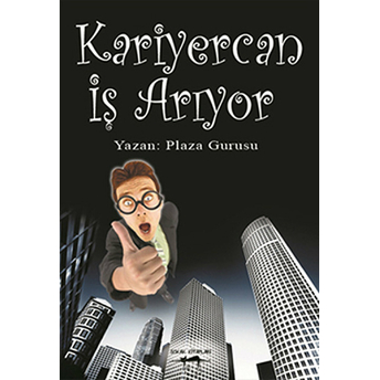 Kariyercan Iş Arıyor Plaza Gurusu