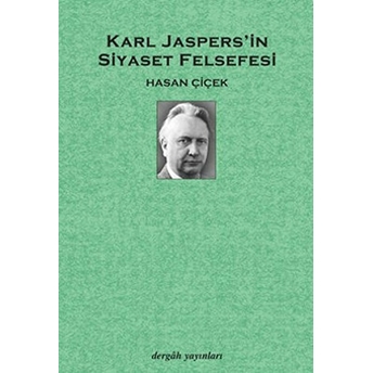 Karl Jaspers'in Siyaset Felsefesi Hasan Çiçek