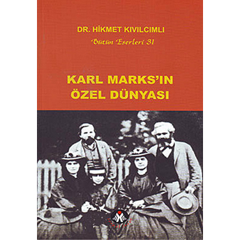 Karl Marks'ın Özel Dünyası Hikmet Kıvılcımlı