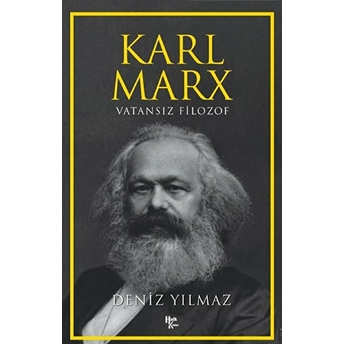 Karl Marx - Vatansız Filozof Deniz Yılmaz