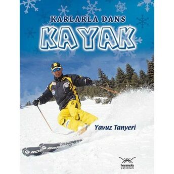 Karlarla Dans Kayak Yavuz Tanyeri