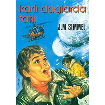 Karlı Dağlarda Tatil J. Mario Simmel