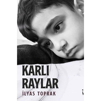 Karlı Raylar - Ilyas Toprak